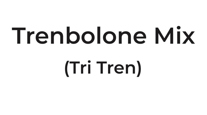 Trenbolone Mix (Tri Tren)