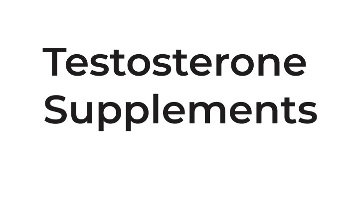 Testosterone Supplements