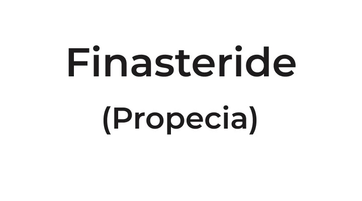 Finasteride (Propecia)