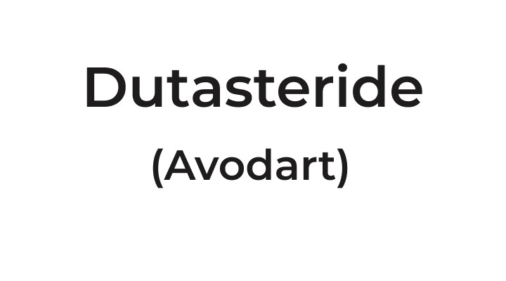 Dutasteride (Avodart)