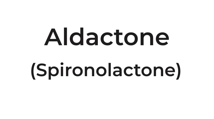 Aldactone (Spironolactone)